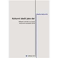 Kulturní zboží jako dar - Radim Bačuvčík