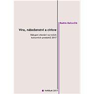 Víra, náboženství a církve - Radim Bačuvčík