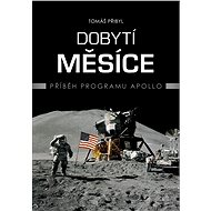 Dobytí Měsíce - Tomáš Přibyl
