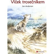 Vlček trosečníkem - Jan Andersen