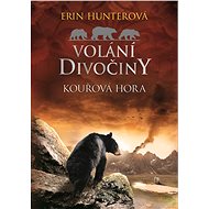 Volání divočiny (3): Kouřová hora - Erin Hunterová