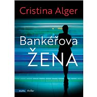 Bankéřova žena - Cristina Alger