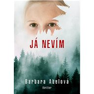 Já nevím - Barbara Abelová
