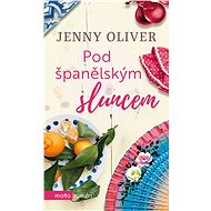 Pod španělským sluncem - Jenny Oliver