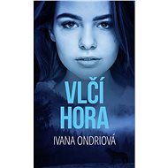 Vlčí hora - Ivana Ondriová