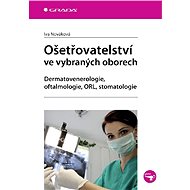 Nursing in selected fields - Iva Nováková