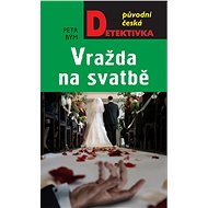 Murder at a wedding - Petr Bým