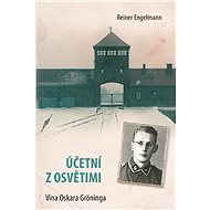 Účetní z Osvětimi - Reiner Engelmann