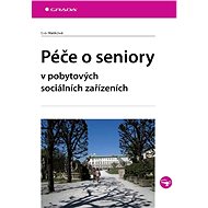Care for the elderly in residential social facilities - Eva Malíková