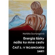 Energia lásky našla ku mne cestu - Natália Szunyogová