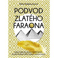 The golden pharaoh's deception - Petra Klabouchová