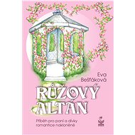Růžový altán - Eva Bešťáková