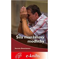 Síla manželovy modlitby - Stormie Omartianová