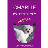 Charlie, po čertech milý andílek - Mia Papoušková