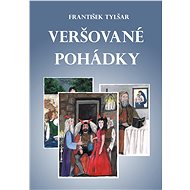 Veršované pohádky - František Tylšar