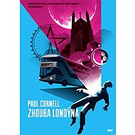 The bane of London - Paul Cornell
