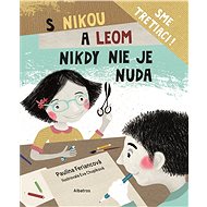 S Nikou a Leom nikdy nie je nuda - Eva Chupíková