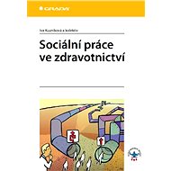 Social work in health care - Iva Kuzníková