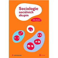 Sociology of social groups - Eliška Novotná