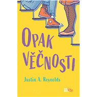 Opak věčnosti - Justin A. Reynolds