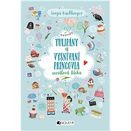 Tulipány a vysnívaní princovia (SK) - Sonja Kaiblingerová