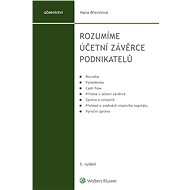 Rozumíme účetní závěrce podnikatelů - 3. vydání - Hana Březinová