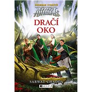 Spirit Animals: Soumrak strážců – Dračí oko - Sarwat Chadda