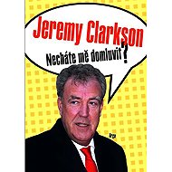 Will you let me finish? - Jeremy Clarkson