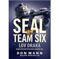 SEAL team six: Lov draka - Don Mann