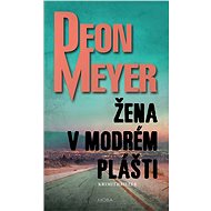 Žena v modrém plášti - Deon Meyer