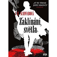 The Conjuring of Light - Victoria Schwabová (Schwab)