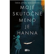 Moje skutočné meno je Hanna (SK) - Tara Lynn Masih