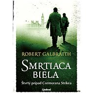 Smrtiaca biela (SK) - Robert Galbraith