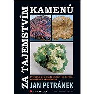 Behind the mystery of the stones - Jan Petránek