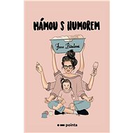 Mámou s humorem - Jana Bitalová