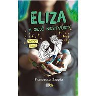 Eliza a její nestvůry - Francesca Zappia