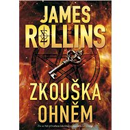 Zkouška ohněm - James Rollins