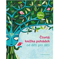 Čtvrtá knížka pohádek od dětí pro děti - Collective