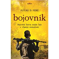 Bojovník - Fidel D. Future