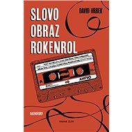 Slovo, obraz, rokenrol - David Hrbek