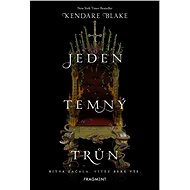 Jeden temný trůn - Kendare Blake