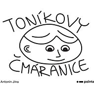 Toníkovy čmáranice - Antonín Jína