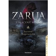 Zarua - ztracené město - Suzanne Rogerson