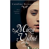 Múza z Vídně - Caroline Bernard