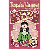 Zlatá klec - Jacqueline Wilsonová