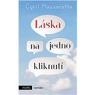 Láska na jedno kliknutí - Cyril Massarotto