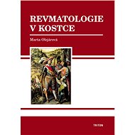 Revmatologie v kostce - Marta Olejárová