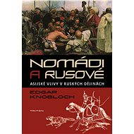 Nomádi a Rusové - Edgar Knobloch