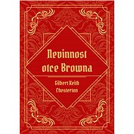 Nevinnost otce Browna - Gilbert Keith Chesterton