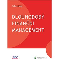 Dlouhodobý finanční management - Milan Hrdý